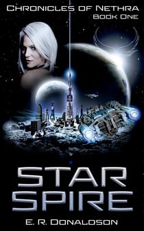 Star Spire - Chronicles of Nethra, #1