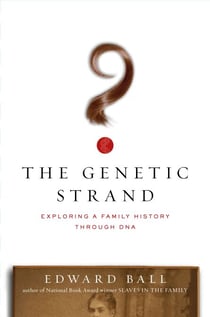 The Genetic Strand - Exploring a Family History Through DNA