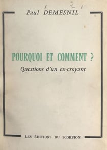 Pourquoi et comment ? - Questions d'un ex-Croyant