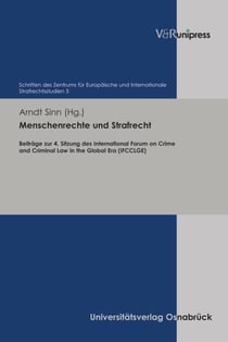 Menschenrechte und Strafrecht - Beiträge zur 4. Sitzung des International Forum on Crime and Criminal Law in the Global Era (IFCCLGE)