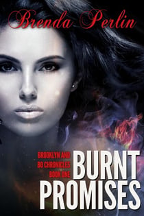 Burnt Promises (Brooklyn and Bo Chronicles Book One) Second Edition - Burnt Promises: Brooklyn and Bo Chronicles (Book One), #1