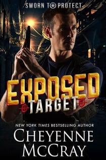 Exposed Target - Sworn to Protect, #1