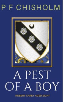 A Pest of a Boy - Sir Robert Carey Mysteries