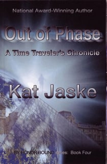 Out of Phase: A Time Traveler's Chronicle - For Honor, #4