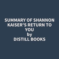 Summary of Shannon Kaiser's Return to You