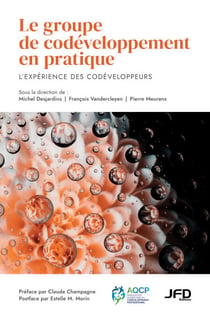 Le groupe de codéveloppement en pratique - L’expérience des codéveloppeurs
