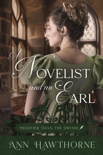 A Novelist and an Earl - Mightier Than The Sword, #3