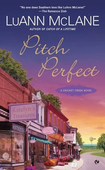 Pitch Perfect - A Cricket Creek Novel