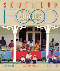 Southern Food - At Home, On the Road, In History