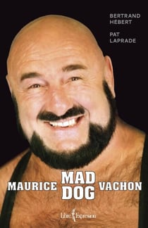 Maurice « Mad Dog » Vachon - MAURICE 'MAD DOG' VACHON [NUM]