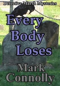 Every Body Loses - Detective Marsh Mysteries, #6