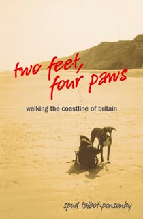 Two Feet, Four Paws - Walking the Coastline of Britain