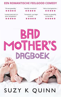 Bad Mother's Dagboek - Bad Mother's, #1