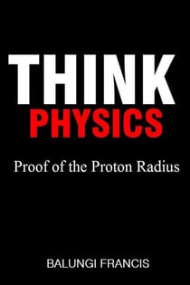 Proof of the Proton Radius - Think Physics, #1