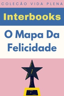 O Mapa Da Felicidade - Coleção Vida Plena, #4