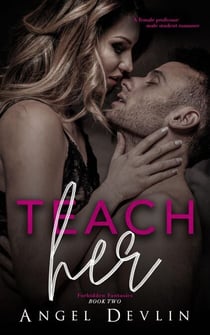 Teach Her - Forbidden Fantasies, #2