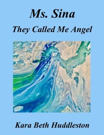 Ms. Sina, They Called Me Angel - The Gift, #5