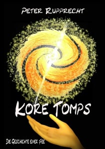 Kore Tomps - Die Geschichte einer Fee