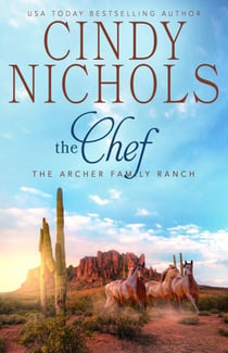 The Chef - The Archer Family Ranch, #1