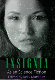 Insignia: Asian Science Fiction - The Insignia Series, #5