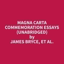 Magna Carta Commemoration Essays (Unabridged)