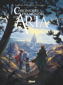 Chroniques des mondes d'Aria - Vers l'aventure, à reculons !