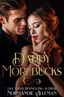 Daddy Morebucks - The Daddy's Girl Series, #1