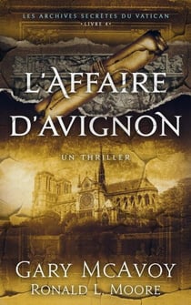 L'affaire d'Avignon - Thrillers des archives secrètes du Vatican, #4