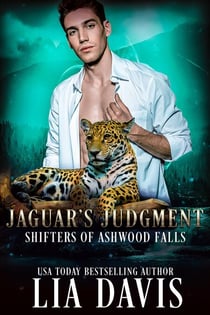 Jaguar's Judgment - Shifters of Ashwood Falls, #9