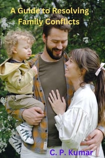 A Guide to Resolving Family Conflicts