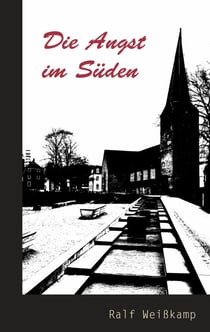Die Angst im Süden - Ein Eisenwald-Krimi