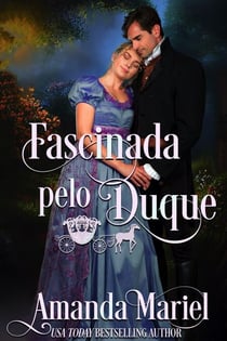 Fascinada pelo Duque - Amores Fabulosos, #4