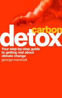 Carbon Detox - Your step-by-step guide to getting real about climate change