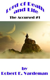 Lord of Death and Life - The Accursed, #1