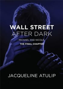 Wall Street After Dark: Michael & Nicole (The Final Chapter)