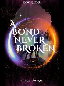 A Bond Never Broken - A Bond Never Broken, #1
