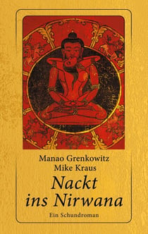 Nackt ins Nirwana - Ein Schundroman