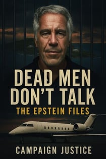 Dead Men Don't Talk: The Epstein Files