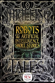Robots &amp; Artificial Intelligence Short Stories