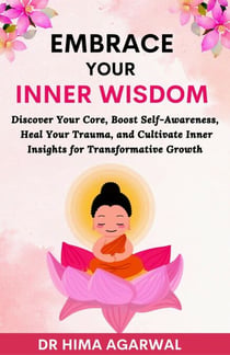Embrace Your Inner Wisdom - Unveil The Inner Wisdom, #2