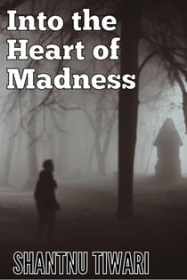 Into the Heart of Madness