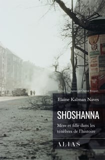 Shoshanna - Mère et fille dans les ténèbres de l’histoire