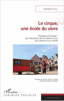 Le cirque, une école du vivre - Pratique artistique : une éducation de la relation à soi, aux autres et au monde
