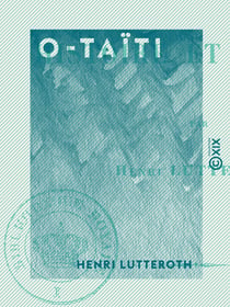 O-Taïti - Histoire et enquête