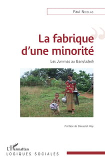 La fabrique d'une minorité - Les Jummas au Bangladesh