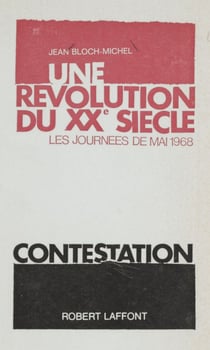 Une révolution du XXe siècle - Les journées de mai 1968