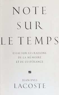Note sur le temps - Essai sur les raisons de la mémoire et de l'espérance
