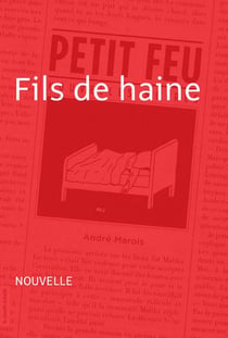 Fils de haine - Petit feu