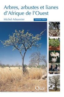 Arbres, arbustes et lianes d'Afrique de l'Ouest - Nouvelle édition 2019