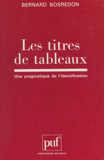 Les titres de tableaux - Une pragmatique de l'identification